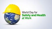 April 28 is World Day for Safety and Health at Work